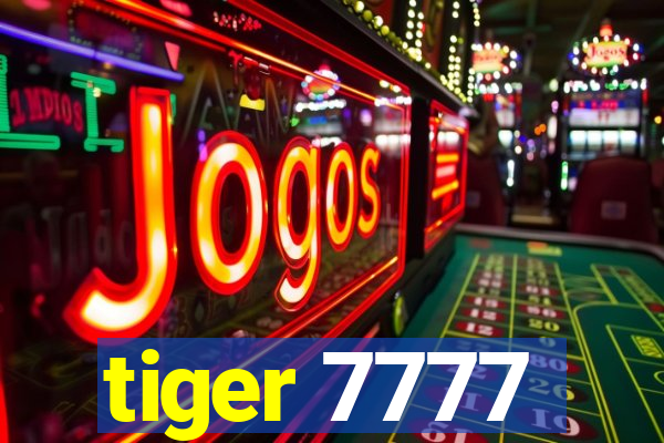 tiger 7777